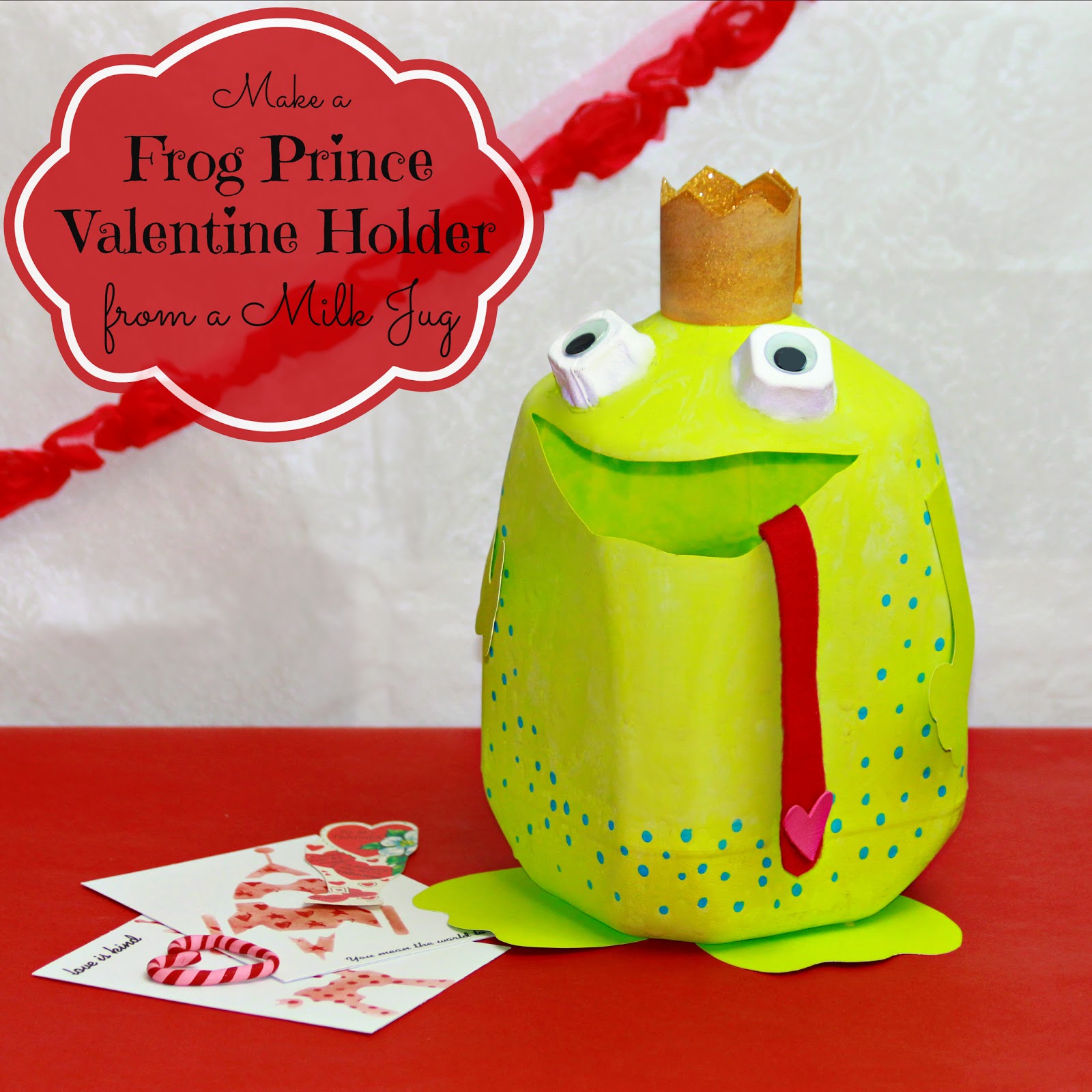 Make a fun Valentine holder by turning a plastic milk jug into a frog prince!