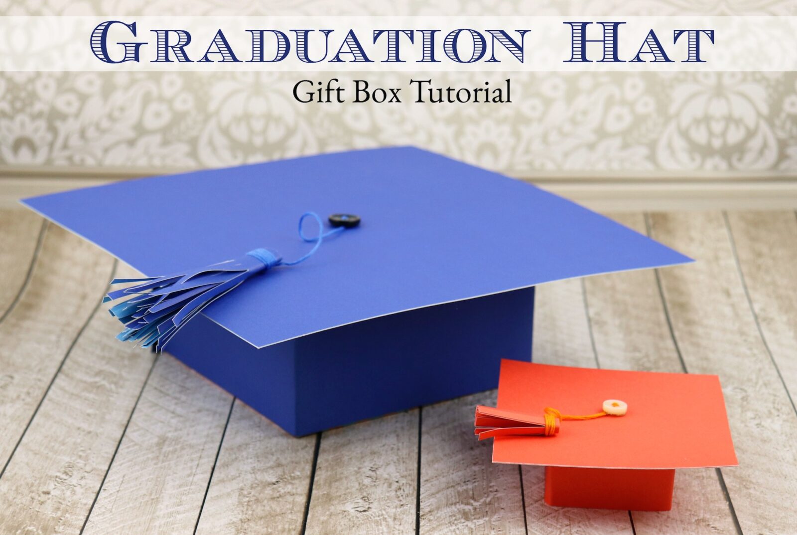 Graduation Hat Gift Boxes Tutorial