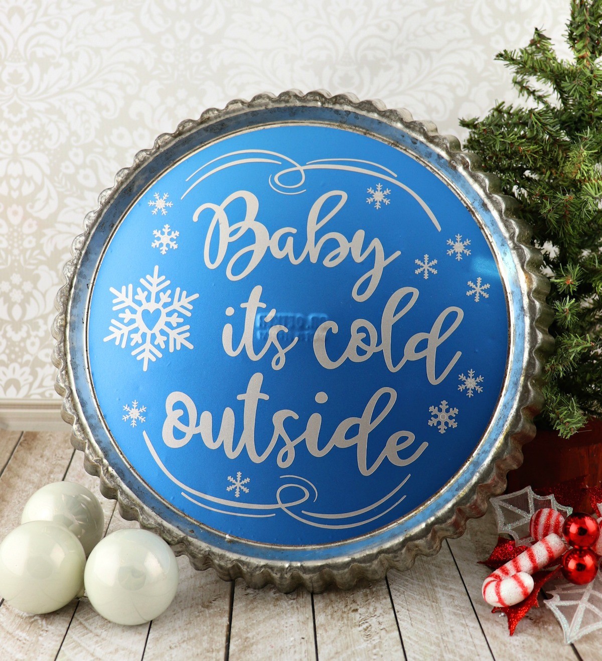 baby it's cold outside pie tin decor